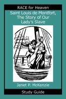 Image for Saint Louis de Montfort, The Story of Our Lady's Slave Study Guide Saint Louis de Montfort, The Story of Our Lady's Slave Study Guide
